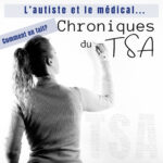 L’autiste et le médical… Comment on fait?