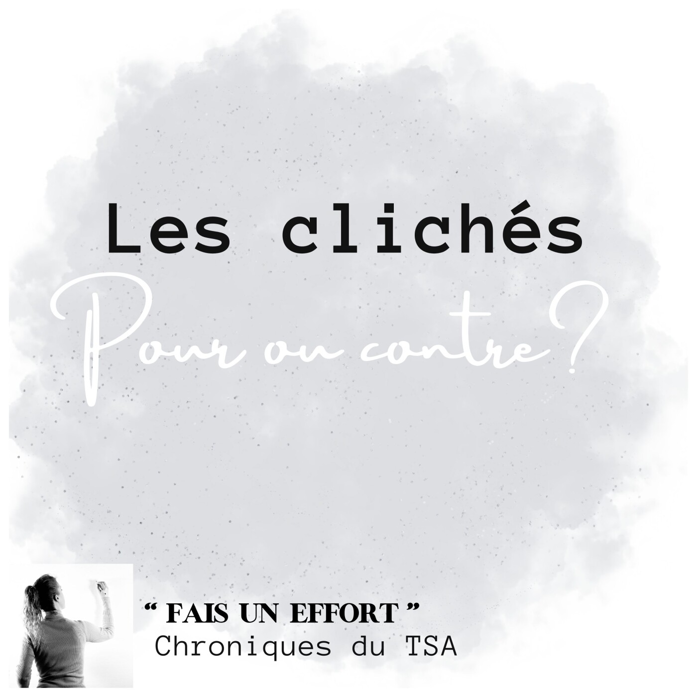 Les clichés. Pour ou contre?